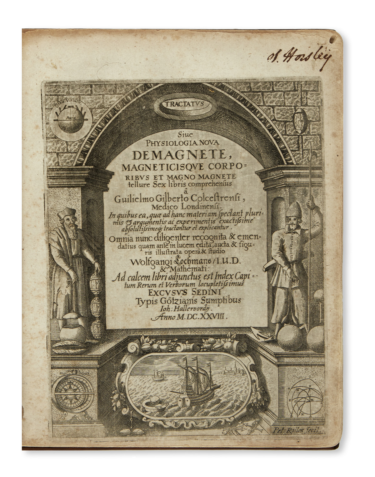 GILBERT, WILLIAM. Tractatus sive physiologia nova de magnete.  1628